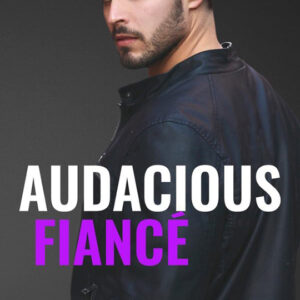 Audacious Fiance by Liz Lovelock, Liz Lovelock romance author, Dan Rengering model