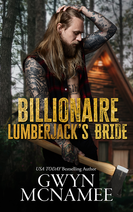 Billionaire Lumberjacks Bride by Gwyn McNamee, Gwyn McNamee Author, Kim Adehill model