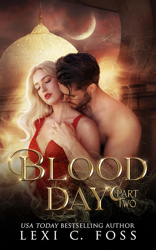 Blood Day Part 2 by Lexi C. Foss