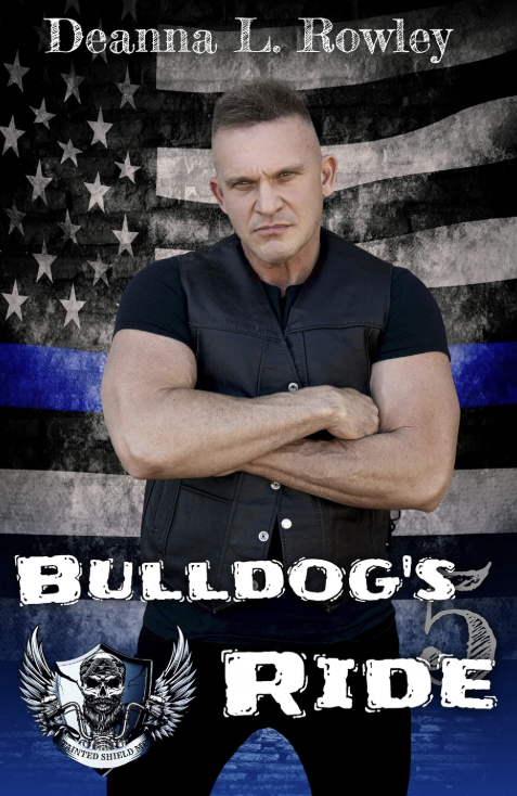 Bulldog's Ride by Deanna L. Rowley