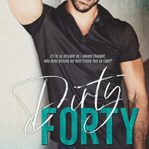Dirty Forty by Mia Monroe, Mia Monroe author, Dominic Calvani model