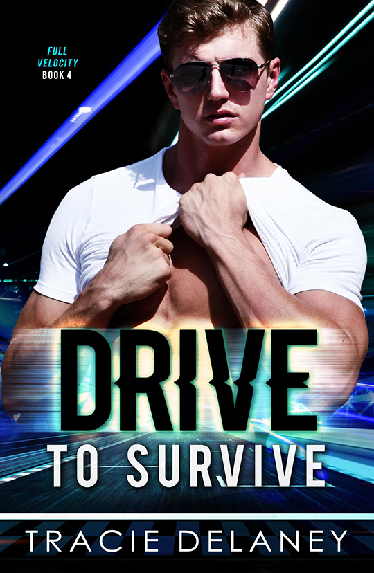 Drive to Survive by Tracie Delaney