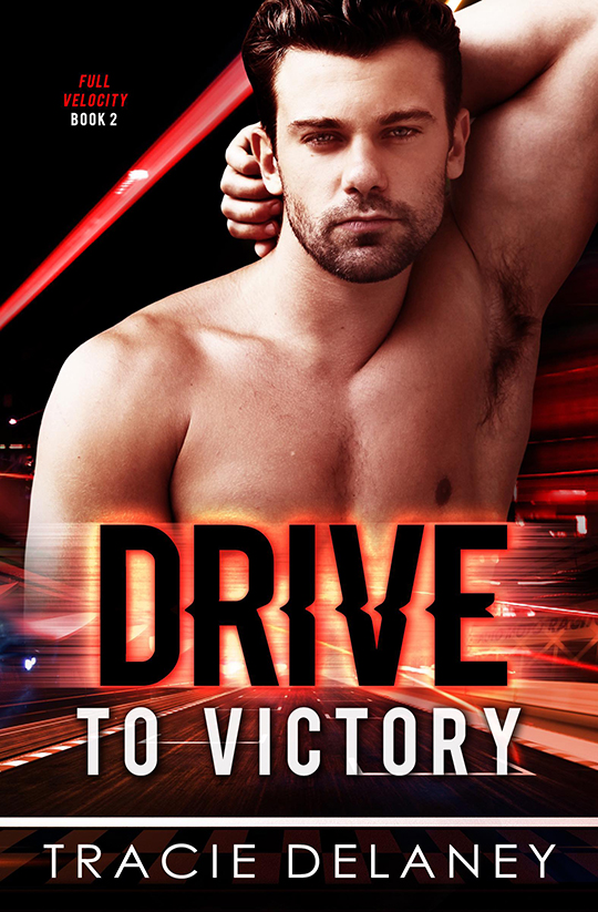 Drive to Victory by Tracie Delaney