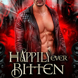 Happily Ever Bitten by Lexi C. Foss and Anna Edwards, Lexi C. Foss best selling author, Anna Edwards best selling author, Dominic Calvani model