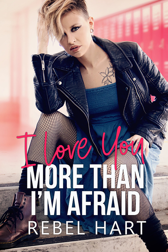 I Love You More than I'm Afraid by Rebel Hart, Rebel Hart romance author, CJC Photography book cover photographer