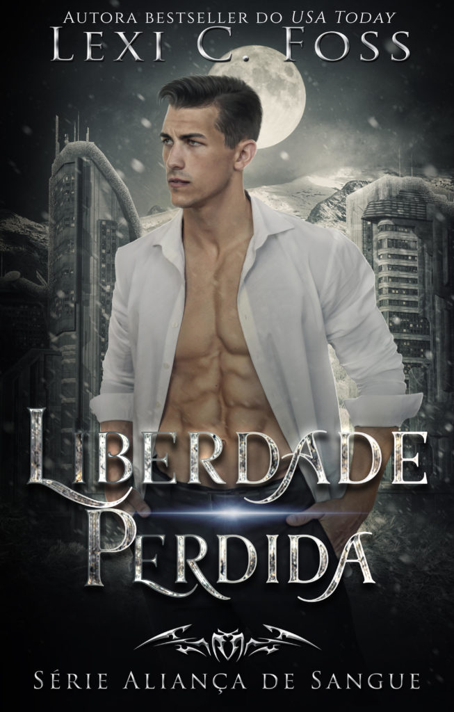 Liberdade Perdida by Lexi C. Foss, Lexi C. Foss best selling author