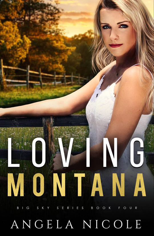 Loving Montana by Angela Nicole, Angela Nicole romance author 
