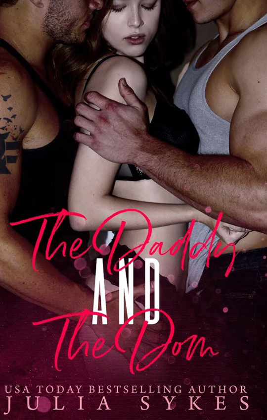 The Daddy and the Dom by Julia Sykes, Julia Sykes best selling autor, Gus Caleb Smyrnios model, Jeremiah Buoni model, Lauren Summer model, CJC Photography, Florida photographer, book cover photographer, romance book cover photographer