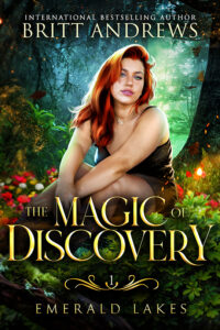 The Magic of Discovery (Book 1) by Britt Andrews