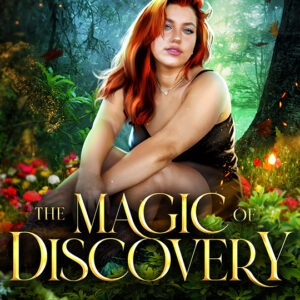 The Magic of Discovery (Book 1) by Britt Andrews
