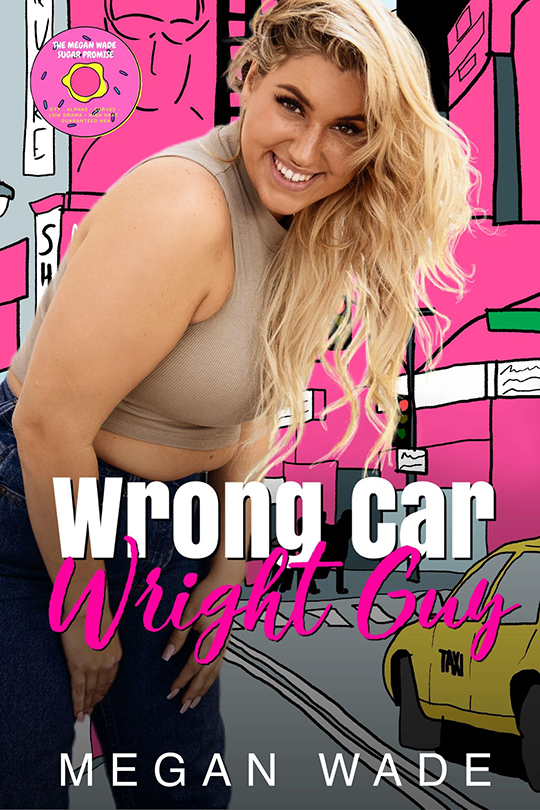 Wrong Car Wright Guy by Megan Wade, Megan Wade romance author, Meighan Wright model
